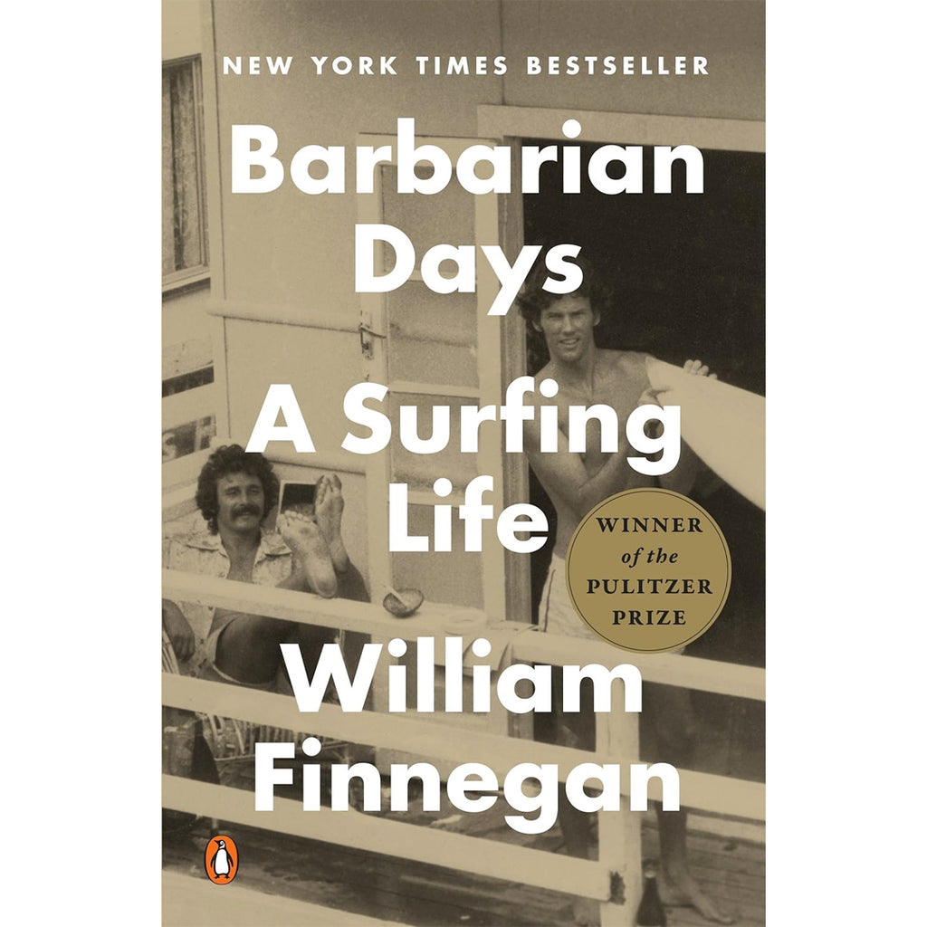 Barbarian Days: A Surfing Life | The 2016 Pulitzer Prize Winner in Biography