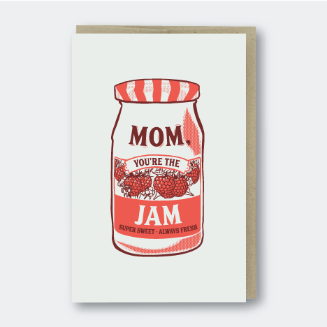Mom You're The Jam