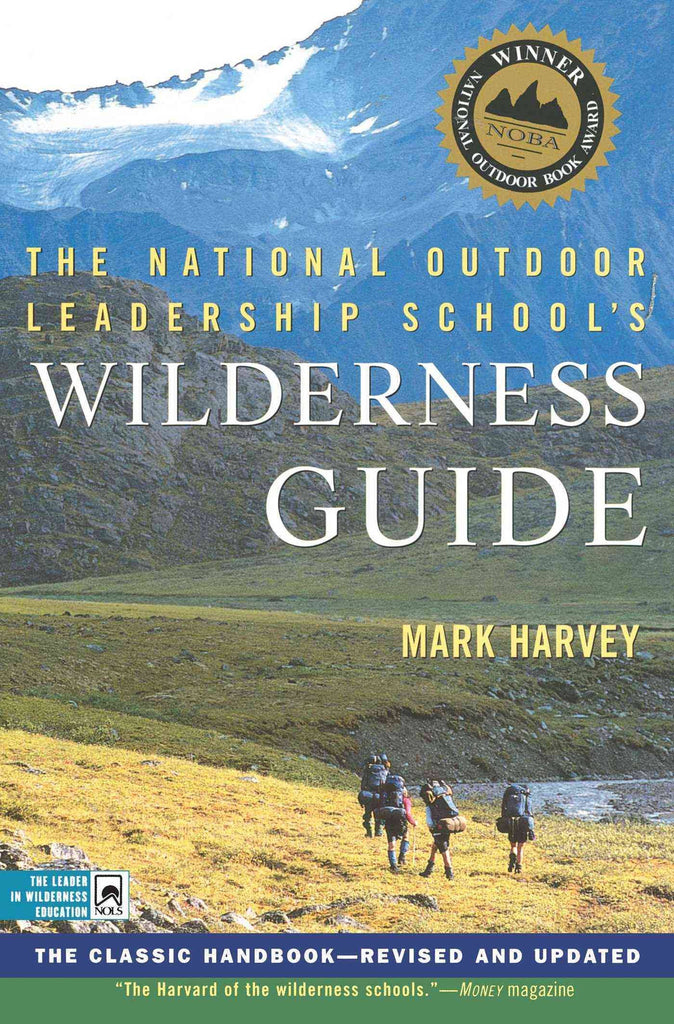 The NOLS Wilderness Guide by Mark Harvey